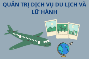 Quản trị dịch vụ du lịch và lữ hành