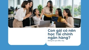 Con-gai-co-nen-hoc-tai-chinh-ngan-hang