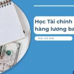 hoc-tai-chinh-ngan-hang-luong-bao-nhieu