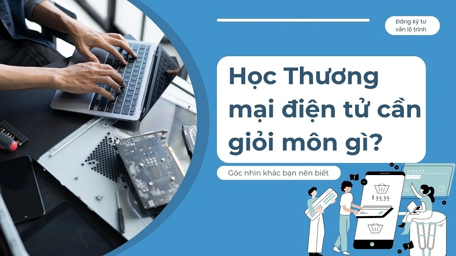 học-thuong-mai-dien-tu-co-kho-khong
