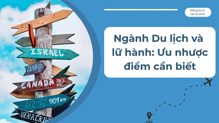 nganh-du-lich-va-lu-hanh-uu-nhuoc-diem-can-biet