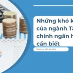 nhung-kho-khan-nganh-tai-chinh-ngan-hang